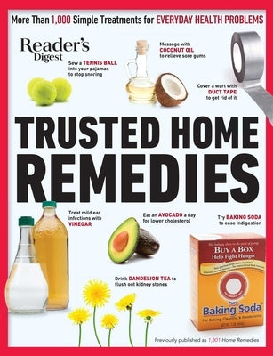 Reader's Digest Trusted Home Remedies: Trustworthy Treatments for Everyday Health Problems by Reader's Digest