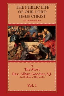 The Public Life of Our Lord Jesus Christ: An Interpretation by Grant, Ryan