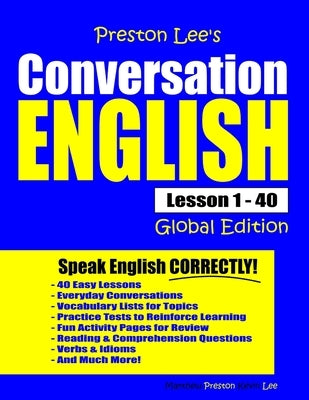 Preston Lee's Conversation English - Global Edition Lesson 1 - 40 by Preston, Matthew