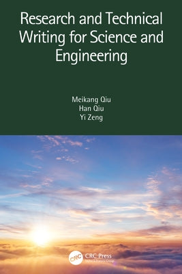 Research and Technical Writing for Science and Engineering by Qiu, Meikang