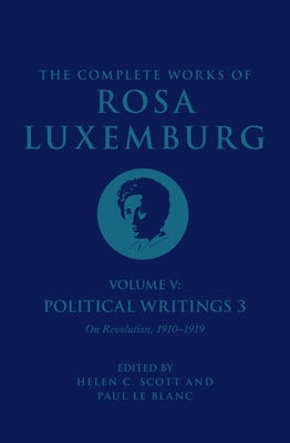 The Complete Works Volume of Rosa Luxemburg: Volume V by Luxemburg, Rosa