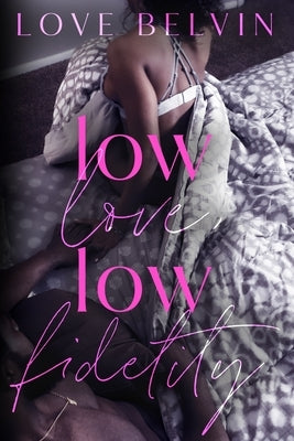Low Love, Low Fidelity by Belvin, Love