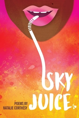 Sky Juice by Corthésy, Natalie
