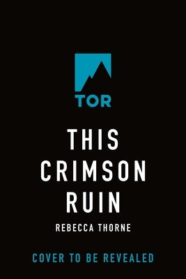 This Crimson Ruin by Thorne, Rebecca