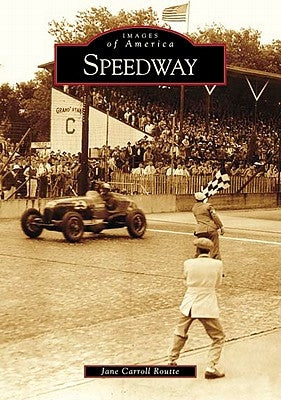 Speedway by Routte, Jane Carroll