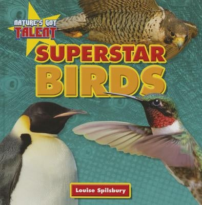 Superstar Birds by Spilsbury, Louise A.