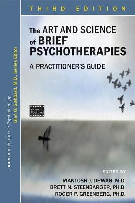 The Art and Science of Brief Psychotherapies: A Practitioner's Guide, Third Edition by Dewan, Mantosh J.