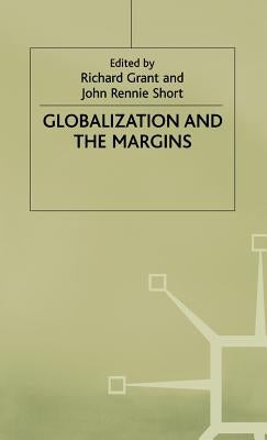 Globalization and the Margins by Grant, R.