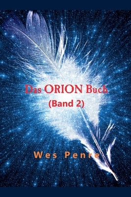 Das Orion-Buch (Band 2) by Penre, Wes