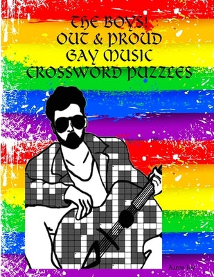 The Boys: Out & Proud Gay Music Crossword Puzzles by Joy, Aaron