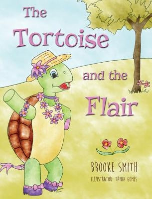 The Tortoise and the Flair by Smith, Brooke