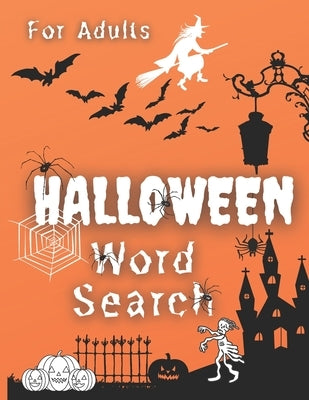 Halloween Word Search for Adults: Happy Halloween Activity Book. Word Find Puzzle Books. Activities and Games for Adults. by Press, Happi