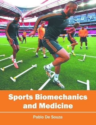 Sports Biomechanics and Medicine by De Souza, Pablo