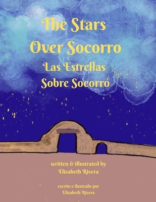 The Stars Over Socorro: Las Estrellas Sobre Socorro by Rivera-Cordova, Joseph