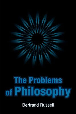 The Problems of Philosophy by Russell, Bertrand