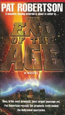 The End of the Age by Robertson, Pat