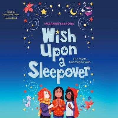 Wish Upon a Sleepover by Selfors, Suzanne