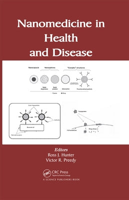 Nanomedicine in Health and Disease by Hunter, Ross J.