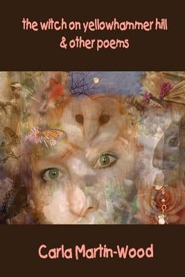 The Witch on Yellowhammer Hill by Martin-Wood, Carla