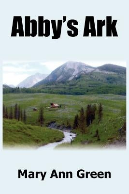 Abby's Ark by Green, Mary Ann