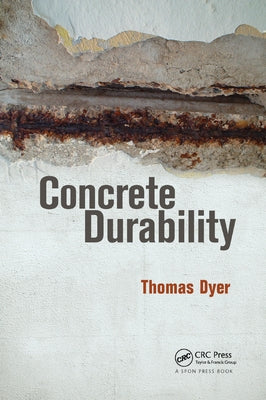 Concrete Durability by Dyer, Thomas