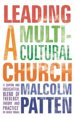 Leading a Multicultural Church by Patten, Malcolm