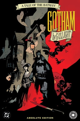 Batman: Gotham by Gaslight: Absolute Edition by Augustyn, Brian