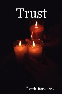 Trust by Randazzo, Dottie
