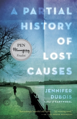 A Partial History of Lost Causes by DuBois, Jennifer