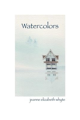 Watercolors by Whyte, Jeanne Elizabeth