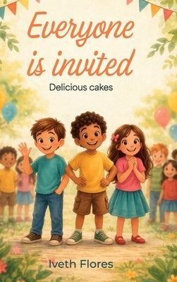 Everyone is Invited, Delicious cakes by Flores, Iveth