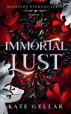Immortal Lust by Gellar, Kate