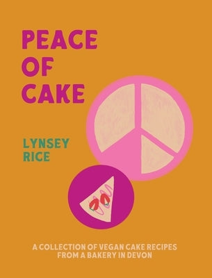Peace of cake by Rice, Lynsey