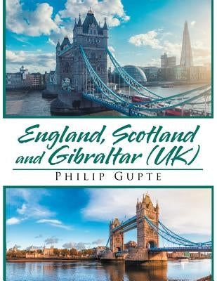 England, Scotland, and Gibraltar (Uk) by Gupte, Philip
