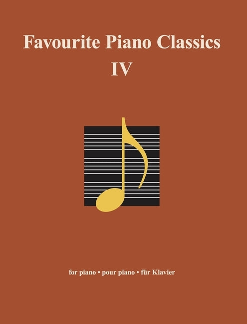 Favourite Piano Classics IV by Several Composers