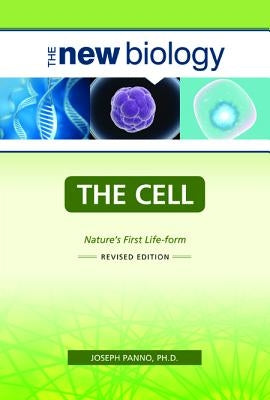 The Cell: Nature's First Life-Form by Panno, Joseph