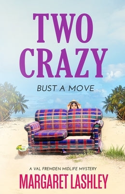 Two Crazy: Bust a Move by Lashley, Margaret