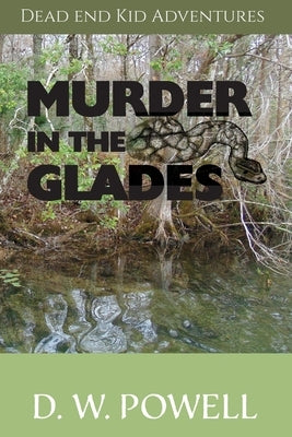 Murder in the Glades by Powell, D. W.