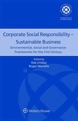Corporate Social Responsibility - Sustainable Business: Environmental, Social and Governance Frameworks for the 21st Century by Lindsay, Rae