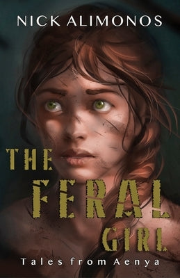The Feral Girl by Alimonos, Nick