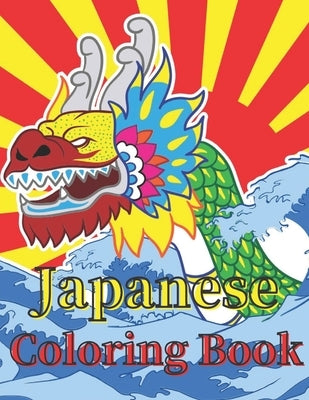 Japanese Coloring Book: Art Books for Adults and Teens-Best Colored Magazines full of Anti-Stress Coloring Pages-Funny Interior from Japan ful by Drawing, Micheal