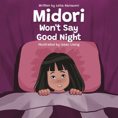 Midori Won't Say Good Night: The Midori Series by Hanaumi, Leila