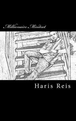 Millionaire MindSet by Reis, Haris