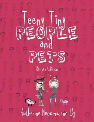 Teeny Tiny People and Pets by Uy, Katherine Nepomuceno