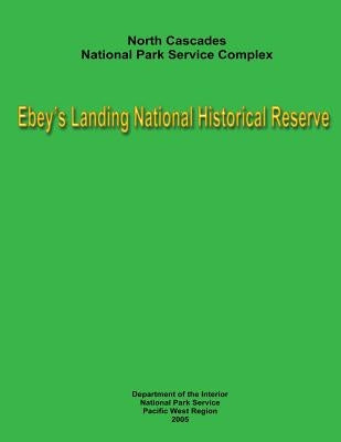 North Cascades National Park Service Complex - Ebey's Landing National Historical Reserve: Museum Management Planning Team by Service, National Park