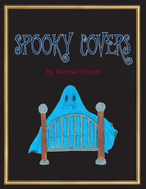 Spooky Covers by Welch, Michael