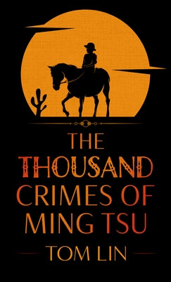The Thousand Crimes of Ming Tsu by Lin, Tom