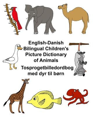 English-Danish Bilingual Children's Picture Dictionary of Animals Tosprogetbilledordbog med dyr til børn by Carlson, Kevin