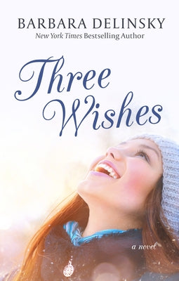 Three Wishes by Delinsky, Barbara