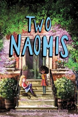 Two Naomis by Rhuday-Perkovich, Olugbemisola